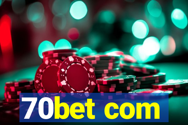 70bet com